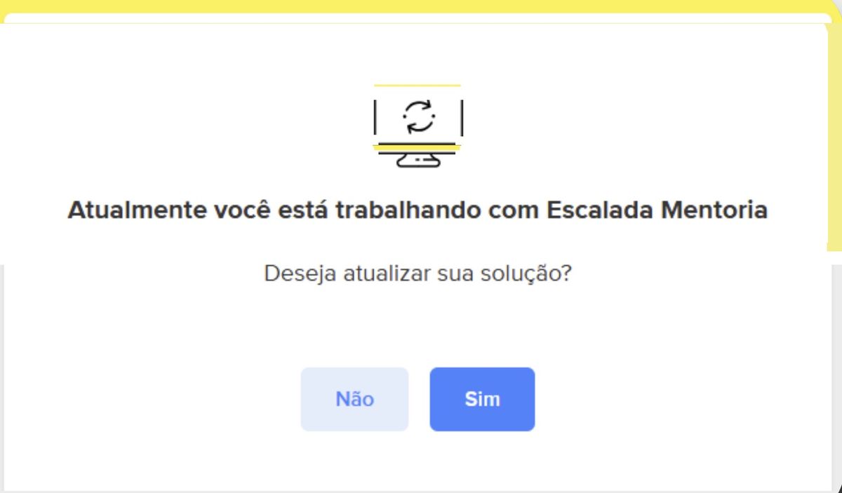 Janela perguntando se deseja atualizar sua solução, com os botões Não e Sim